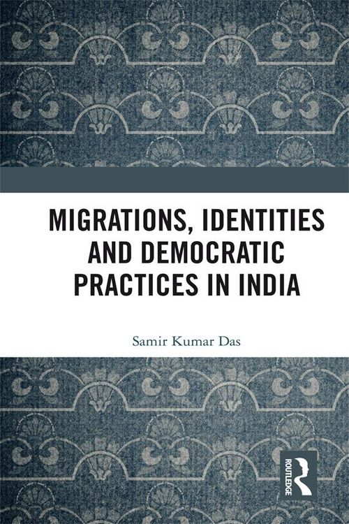 Produktbild: Migrations, Identities and Democratic Practices in India