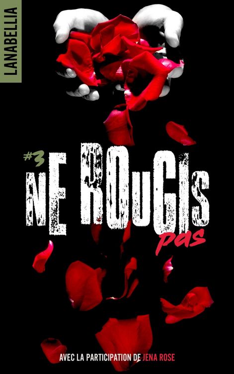 Produktbild: Ne rougis pas 3 - r&eacute;&eacute;dition revue et augment&eacute;e avec la participation de Jena Rose