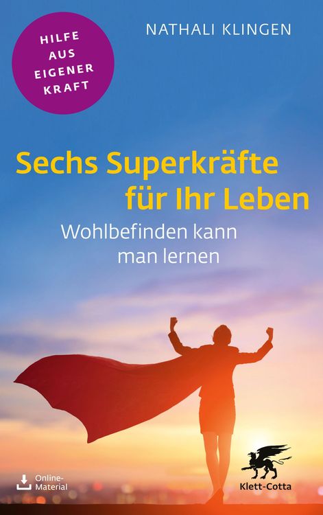 Bild vom Artikel Sechs Superkräfte für Ihr Leben (Fachratgeber Klett-Cotta, Bd.) vom Autor Nathali Klingen