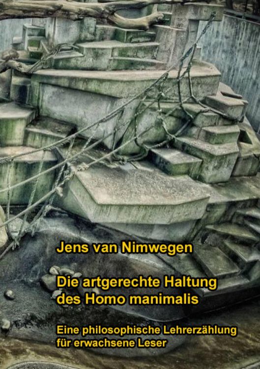 Produktbild: Die artgerechte Haltung des Homo manimalis