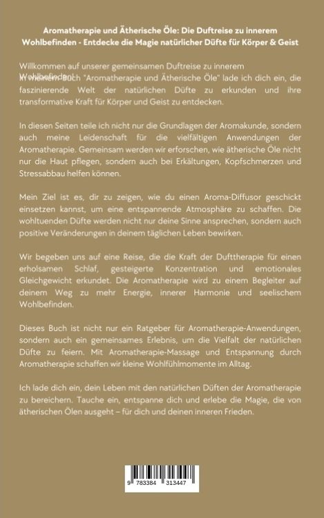 Produktbild: Aromatherapie und &Auml;therische &Ouml;le: Die Duftreise zu innerem Wohlbefinden - Entdecke die Magie nat&uuml;rlicher D&uuml;fte f&uuml;r K&ouml;rper und Geist