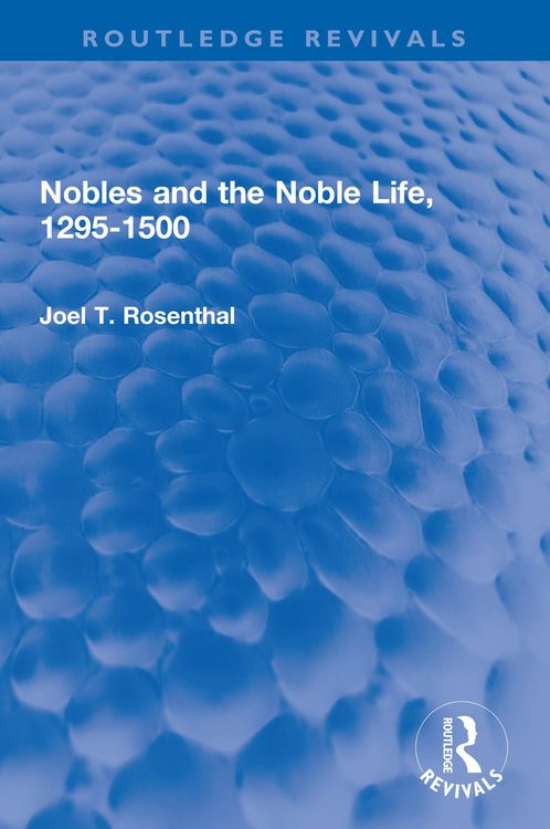 Produktbild: Nobles and the Noble Life, 1295-1500
