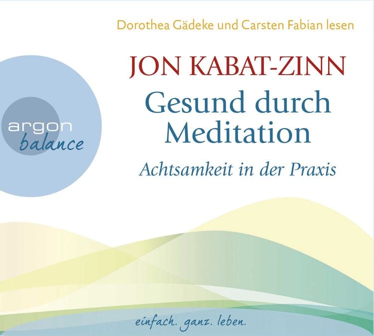 Bild vom Artikel Gesund durch Meditation vom Autor Jon Kabat Zinn