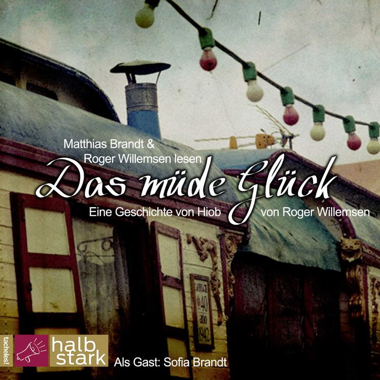 Produktbild: Das m&uuml;de Gl&uuml;ck