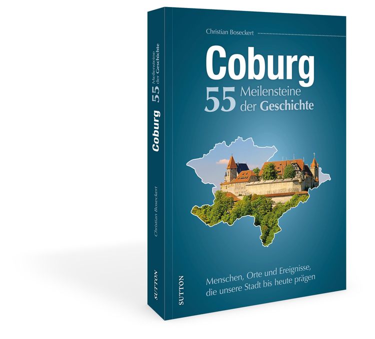 Produktbild: Coburg. 55 Meilensteine der Geschichte