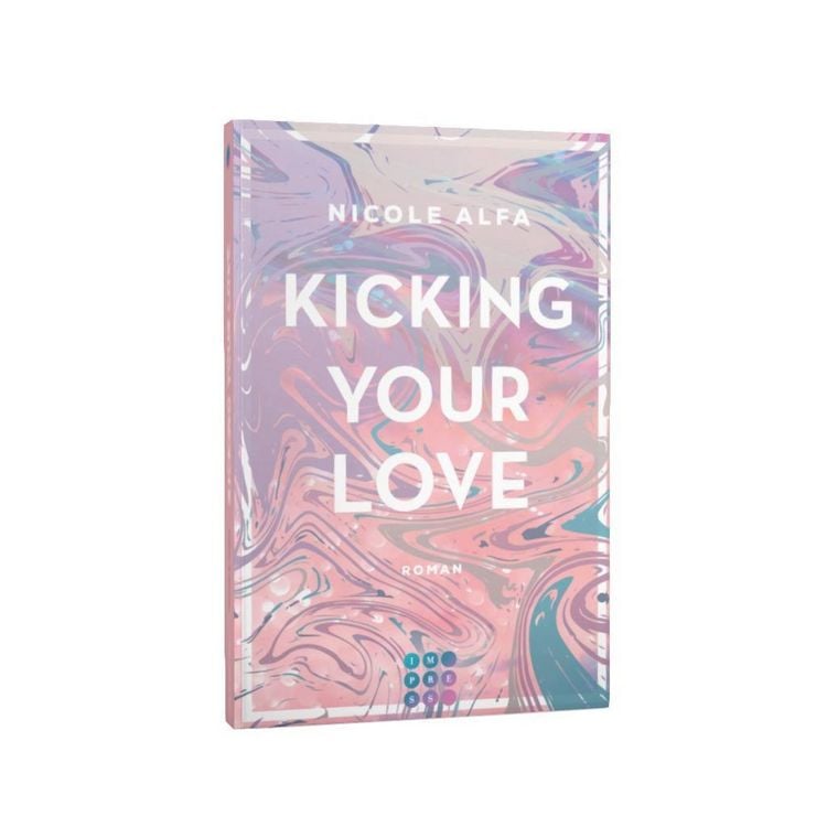 Produktbild: Kicking Your Love (Kiss'n'Kick 1)