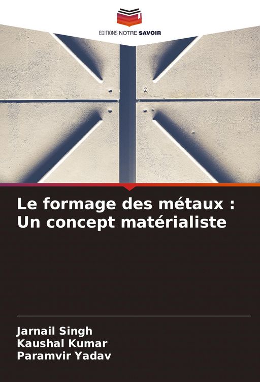 Produktbild: Le formage des m&eacute;taux : Un concept mat&eacute;rialiste