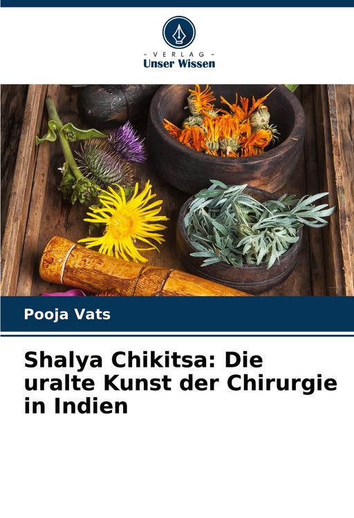 Produktbild: Shalya Chikitsa: Die uralte Kunst der Chirurgie in Indien