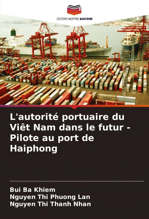 Produktbild: L'autorit&eacute; portuaire du Vi&ecirc;t Nam dans le futur - Pilote au port de Haiphong