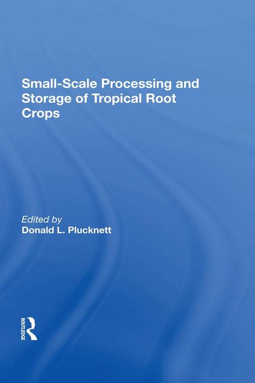 Produktbild: Smallscale Processing And Storage Of Tropical Root Crops