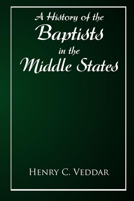 Produktbild: A History of the Baptists in the Middle States