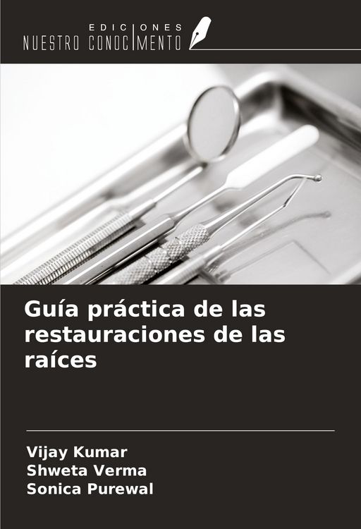 Produktbild: Gu&iacute;a pr&aacute;ctica de las restauraciones de las ra&iacute;ces