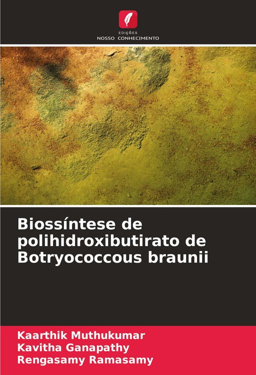 Produktbild: Bioss&iacute;ntese de polihidroxibutirato de Botryococcous braunii