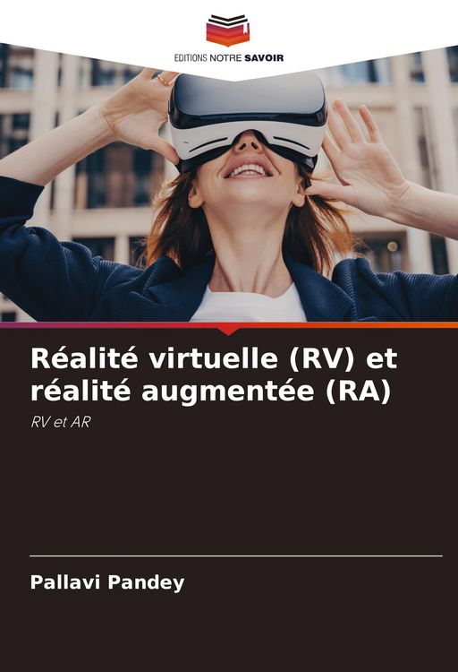 Produktbild: R&eacute;alit&eacute; virtuelle (RV) et r&eacute;alit&eacute; augment&eacute;e (RA)