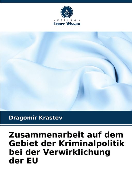 Produktbild: Zusammenarbeit auf dem Gebiet der Kriminalpolitik bei der Verwirklichung der EU