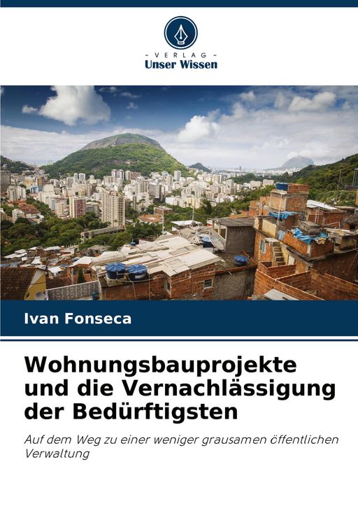 Produktbild: Wohnungsbauprojekte und die Vernachl&auml;ssigung der Bed&uuml;rftigsten
