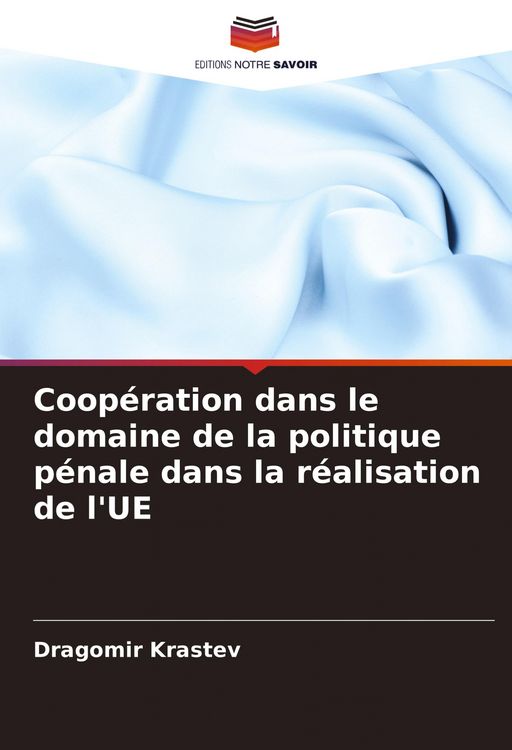Produktbild: Coop&eacute;ration dans le domaine de la politique p&eacute;nale dans la r&eacute;alisation de l'UE