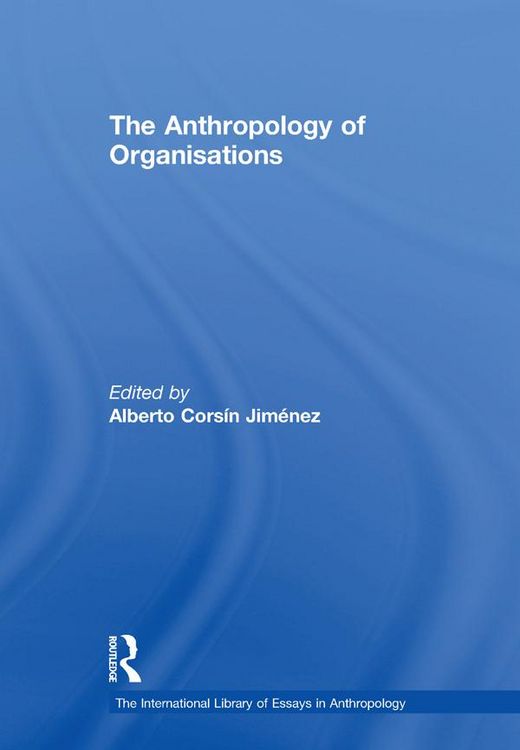 Produktbild: The Anthropology of Organisations