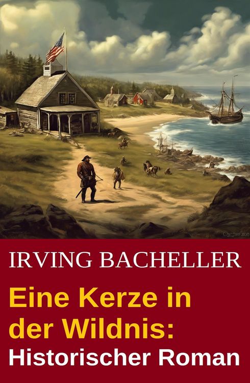 Produktbild: Eine Kerze in der Wildnis: Historischer Roman