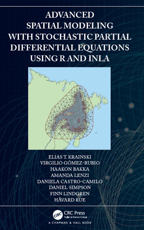 Produktbild: Advanced Spatial Modeling with Stochastic Partial Differential Equations Using R and INLA