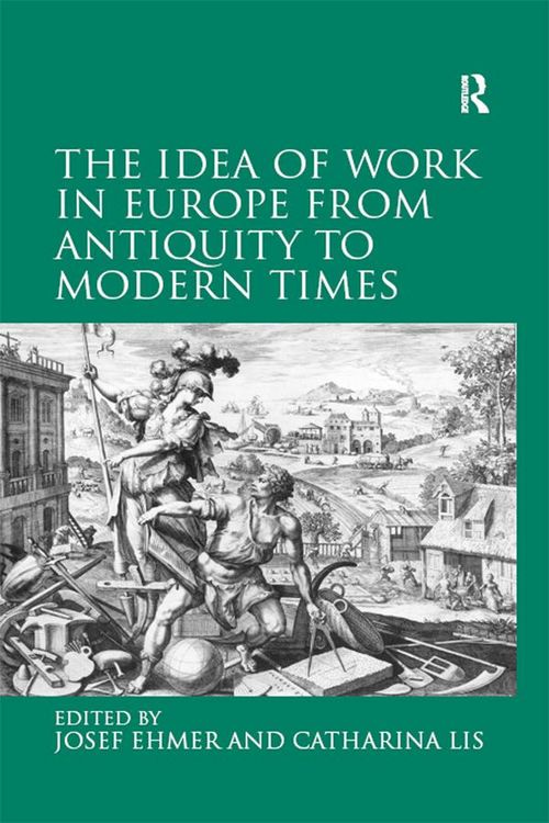 Produktbild: The Idea of Work in Europe from Antiquity to Modern Times