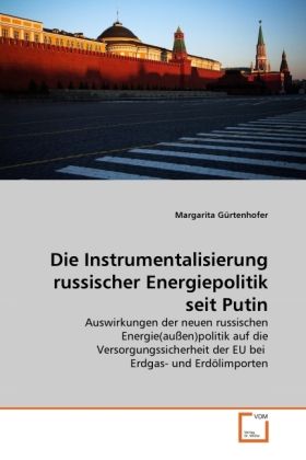 Produktbild: G&uuml;rtenhofer, M: Instrumentalisierung russischer Energiepolit