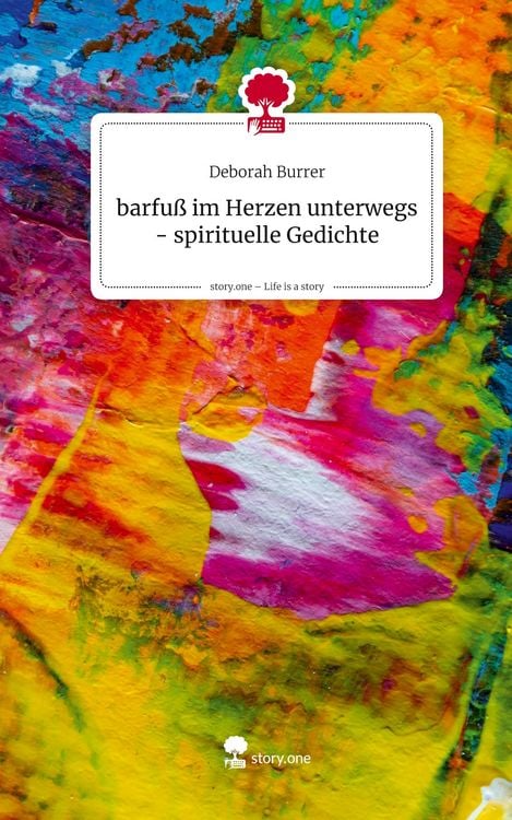Produktbild: Barfu&szlig; im Herzen unterwegs - spirituelle Gedichte. Life is a Story - story.one