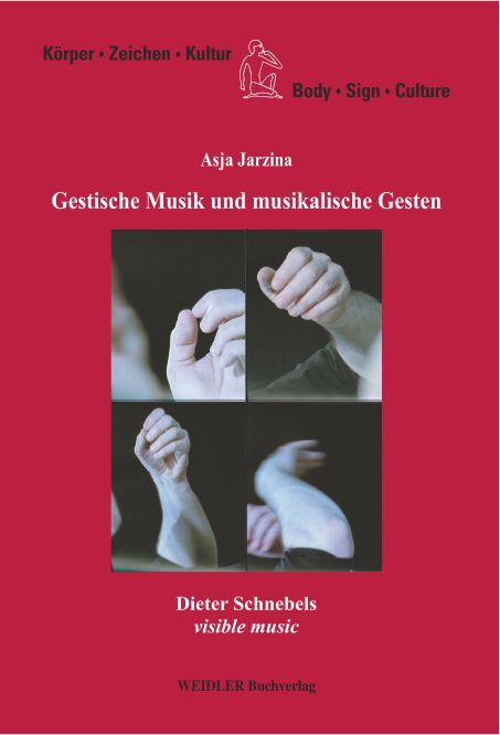 Produktbild: Gestische Musik und musikalische Gesten. Dieter Schnebels "visible music"