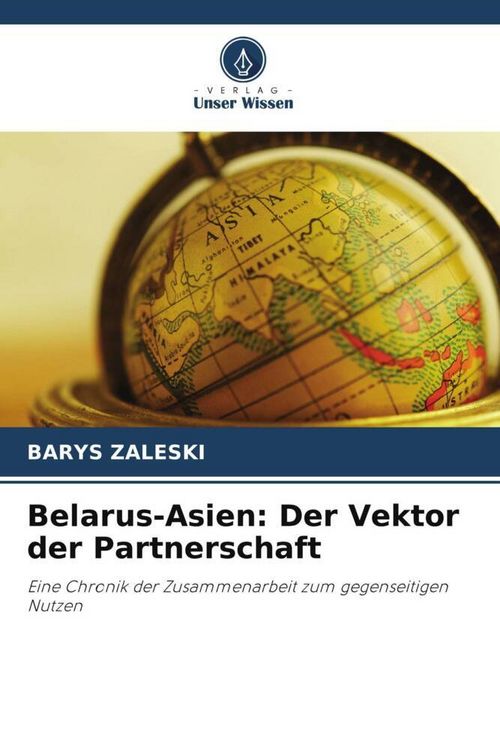 Produktbild: Belarus-Asien: Der Vektor der Partnerschaft