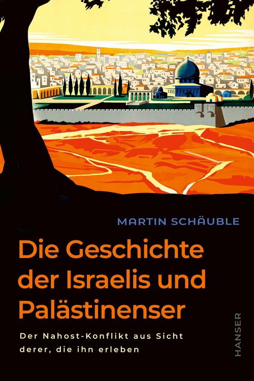 Produktbild: Die Geschichte der Israelis und Pal&auml;stinenser