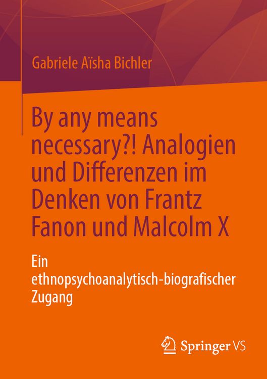 Produktbild: By any means necessary?! Analogien und Differenzen im Denken von Frantz Fanon und Malcolm X
