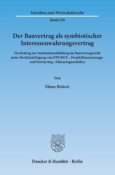 Produktbild: Der Bauvertrag als symbiotischer Interessenwahrungsvertrag.