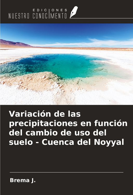 Produktbild: Variaci&oacute;n de las precipitaciones en funci&oacute;n del cambio de uso del suelo - Cuenca del Noyyal