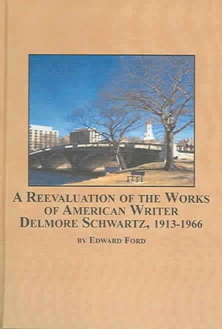 Produktbild: A Reevaluation of the Works of American Writer Delmor Schwartz 1913