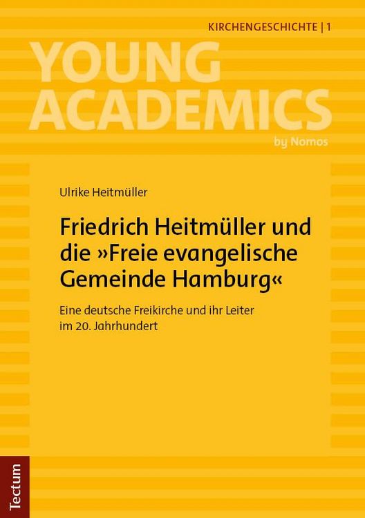 Produktbild: Friedrich Heitm&uuml;ller und die &raquo;Freie evangelische Gemeinde Hamburg&laquo;