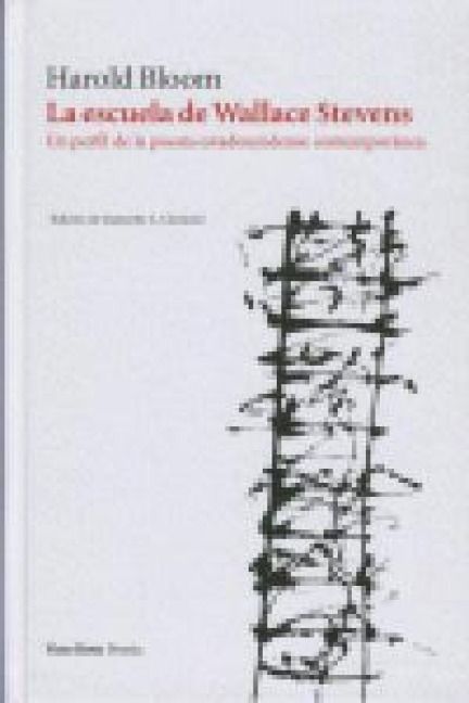 Produktbild: La escuela de Wallace Stevens : un perfil de la poes&iacute;a estadounidense contempor&aacute;nea