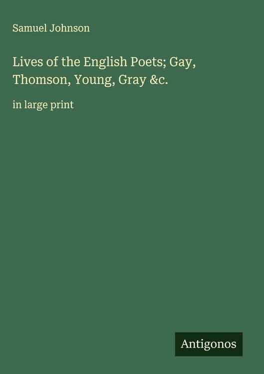 Produktbild: Lives of the English Poets; Gay, Thomson, Young, Gray &c.