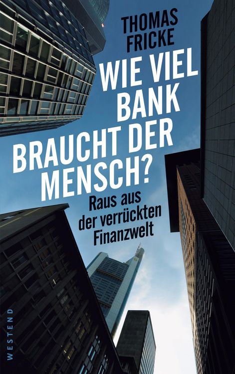 Produktbild: Wie viel Bank braucht der Mensch?