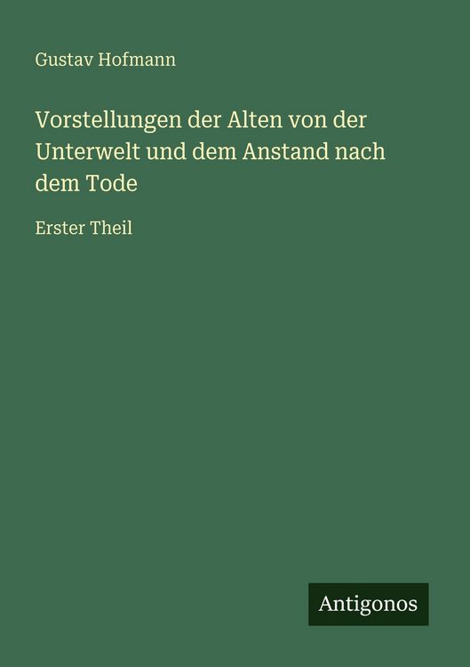 Produktbild: Vorstellungen der Alten von der Unterwelt und dem Anstand nach dem Tode