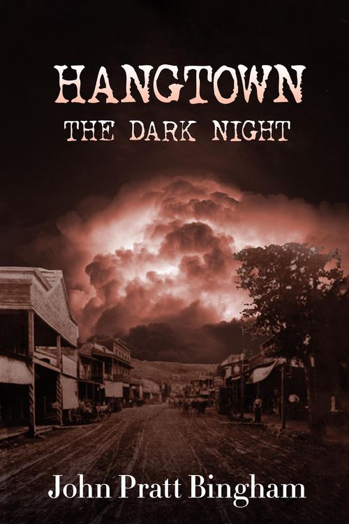 Produktbild: Hangtown, The Dark Night (Book Three of Hangtown Series, #3)