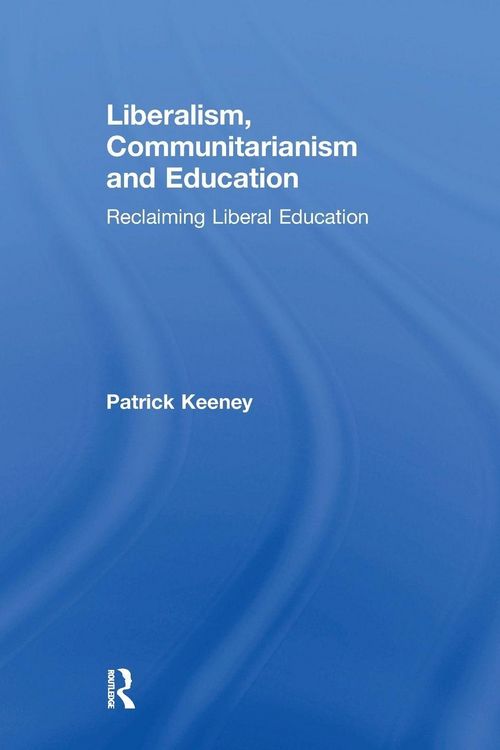 Produktbild: Liberalism, Communitarianism and Education
