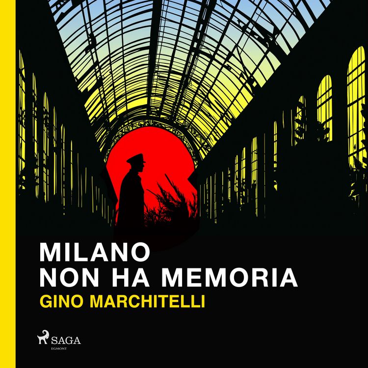 Produktbild: Milano non ha memoria: Il commissario Lorenzi indaga a Lambrate