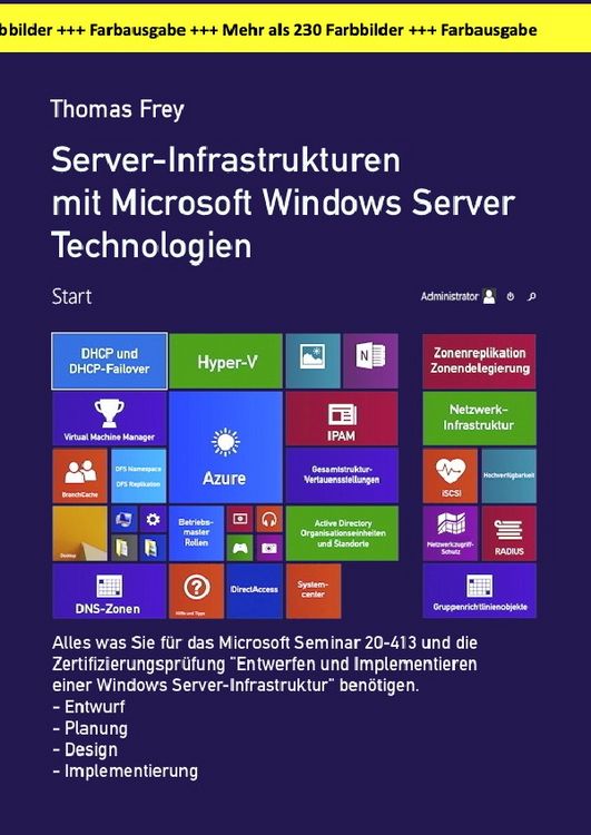 Produktbild: Server-Infrastrukturen mit Microsoft Windows Server Technologien in der gro&szlig;en Farbausgabe