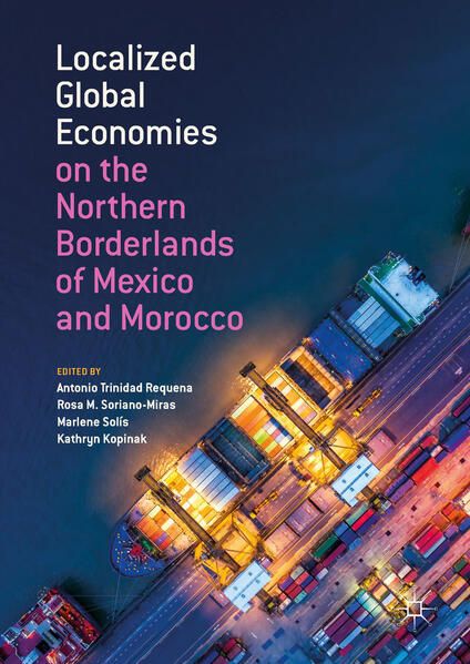 Produktbild: Localized Global Economies on the Northern Borderlands of Mexico and Morocco