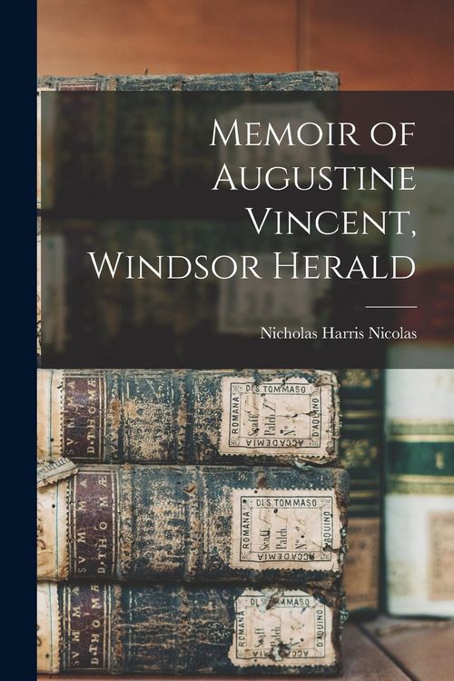 Produktbild: Memoir of Augustine Vincent, Windsor Herald