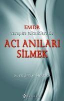 Produktbild: EMDR Terapisi Teknikleri ile Aci Anilari Silmek