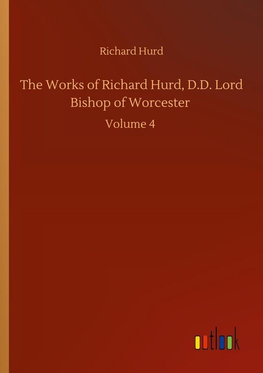 Produktbild: The Works of Richard Hurd, D.D. Lord Bishop of Worcester