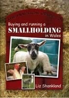 Produktbild: The Practical Guide to Buying and Running a Smallholding in Wales