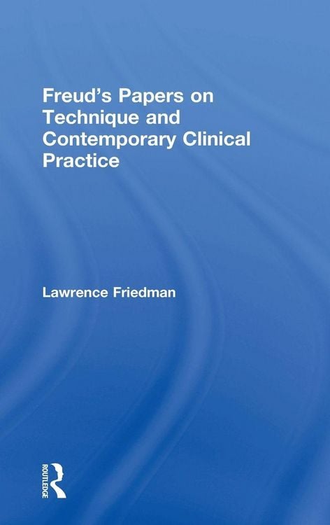 Produktbild: Freud's Papers on Technique and Contemporary Clinical Practice