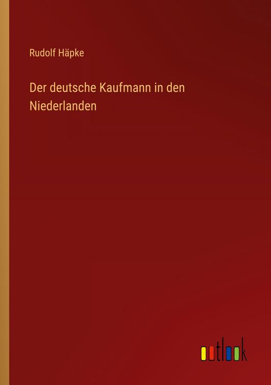 Produktbild: Der deutsche Kaufmann in den Niederlanden